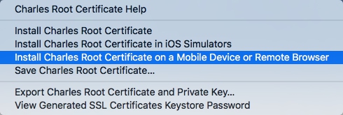 Install Charles Root Certificate on a Mobile Device or Remote Browser